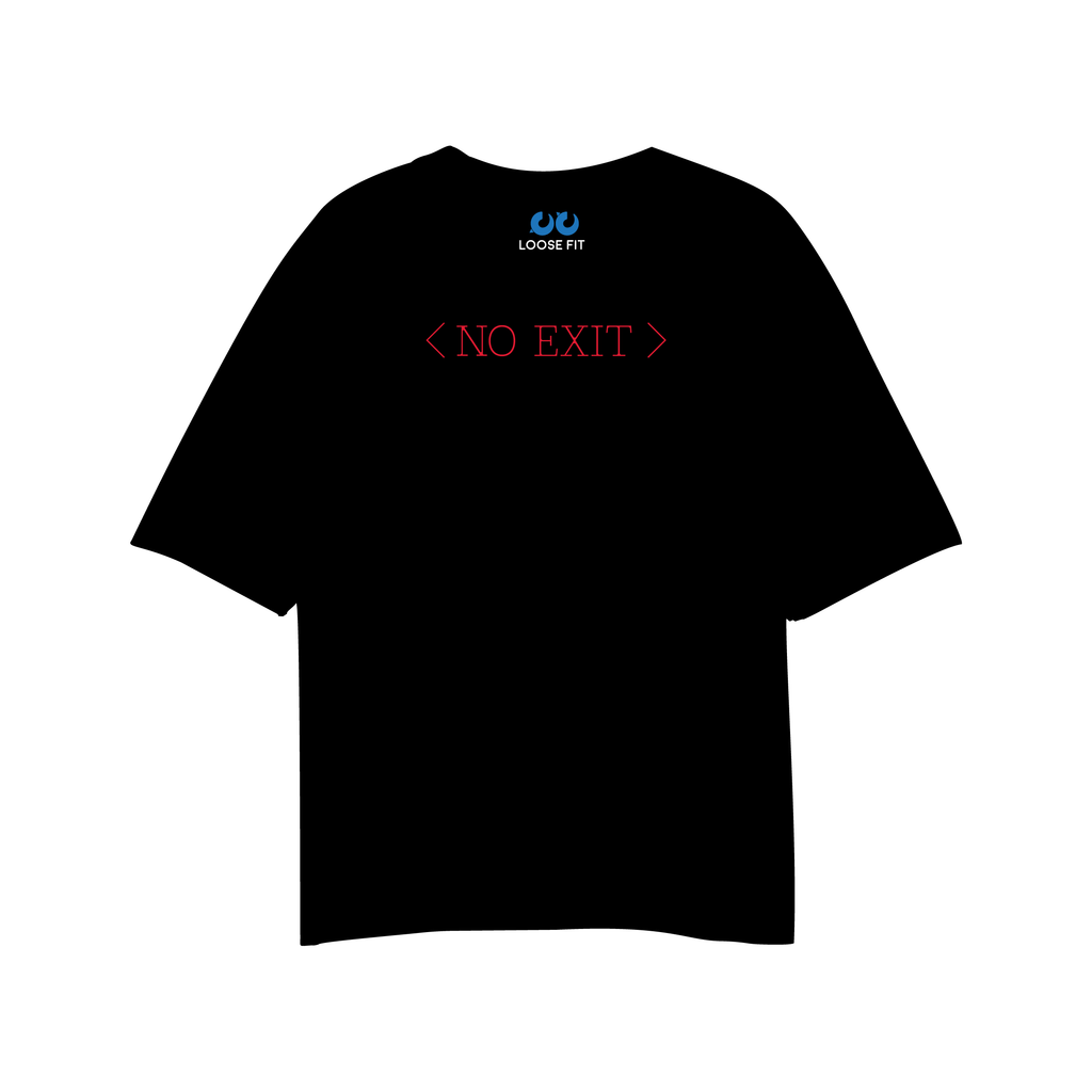 No Exit (Loose Fit T-shirt)